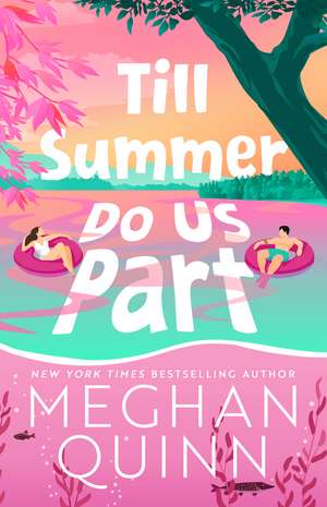 Till Summer Do Us Part de Meghan Quinn