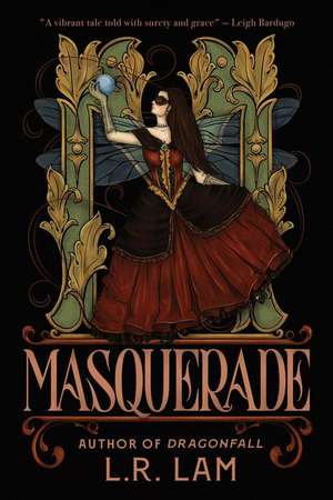 Masquerade: the highly-anticipated final instalment of gaslamp fantasy trilogy from Sunday Times bestselling author de L.R. Lam