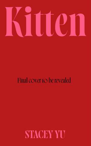 Kitten: A debut novel about mothers, class, love, and the dizzying task of becoming yourself de Stacey Yu