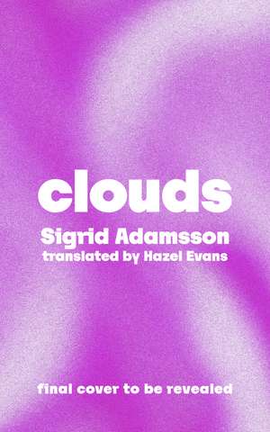 Clouds de Sigrid Adamsson
