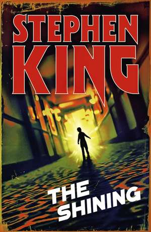 The Shining: A chilling classic from the No. 1 bestseller de Stephen King