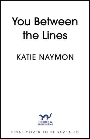 You Between the Lines de Katie Naymon