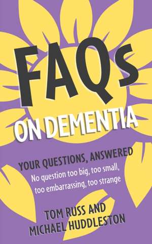 FAQs on Dementia de Michael Huddleston