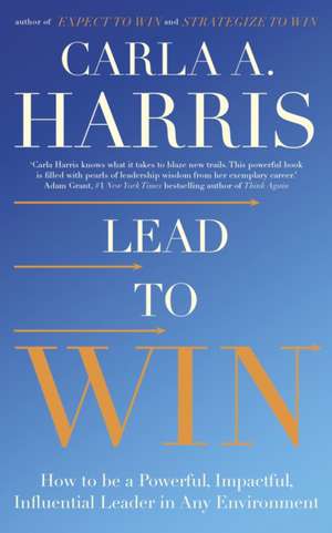 Lead to Win de Carla Harris