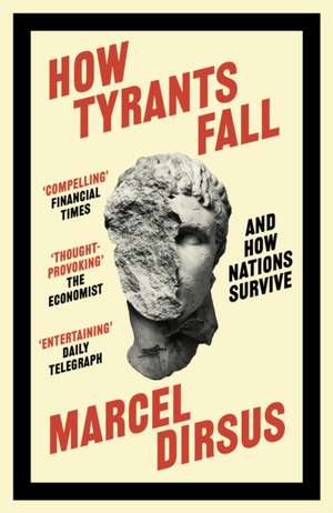 How Tyrants Fall de Marcel Dirsus