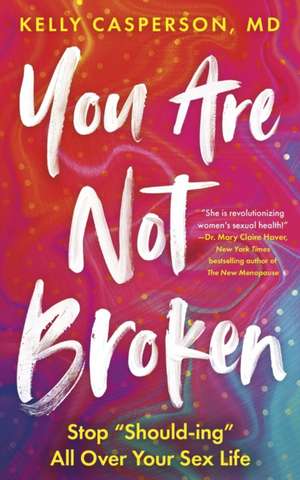 You Are Not Broken de Kelly Casperson