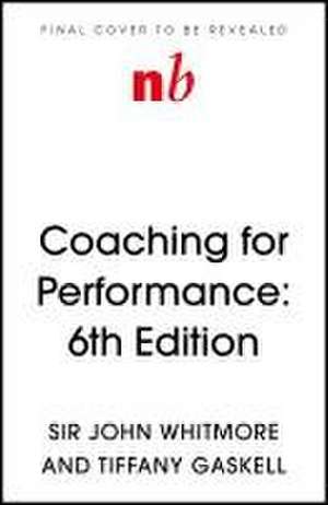 Coaching for Performance, 6th edition de John Whitmore