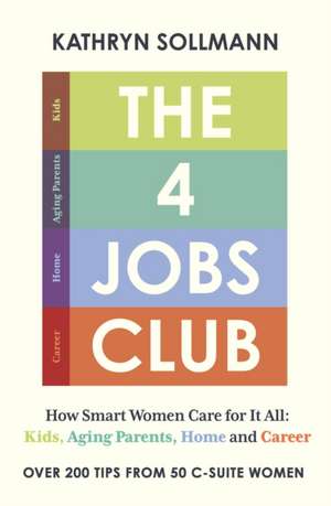 The 4 Jobs Club de Kathryn Sollmann