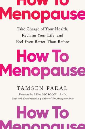 How to Menopause de Tamsen Fadal