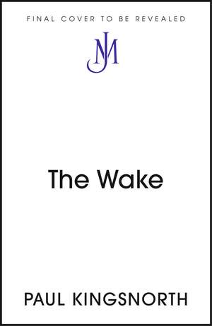 The Wake de Paul Kingsnorth