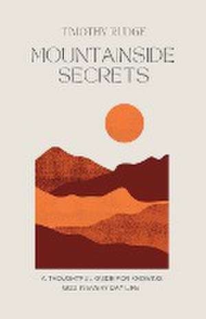Mountainside Secrets de Timothy Rudge