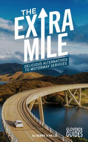 The Extra Mile Guide de Kerry O'Neill