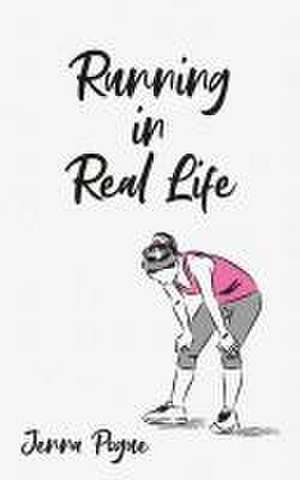 Running in Real Life de Jenna Pogue