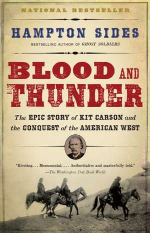 Blood and Thunder: An Epic of the American West de Hampton Sides