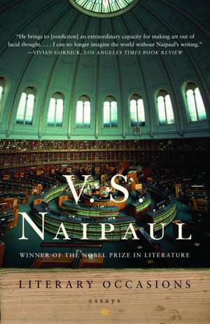 Literary Occasions: Essays de V.S. NAIPAUL