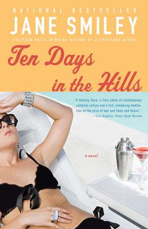 Ten Days in the Hills de Jane Smiley