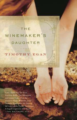 The Winemaker's Daughter de Timothy Egan