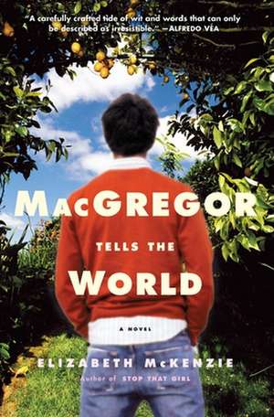 MacGregor Tells the World de Elizabeth McKenzie