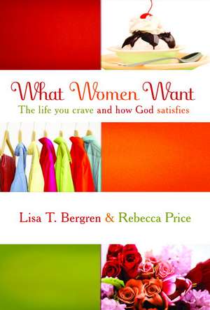 What Women Want de Lisa Tawn Bergren