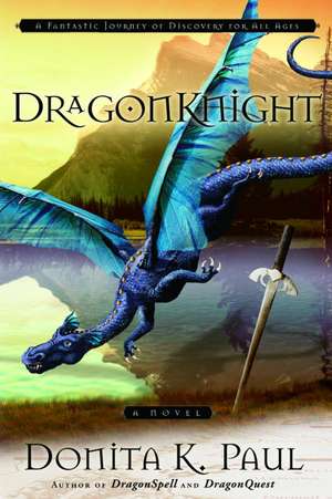 DragonKnight de Donita K. Paul