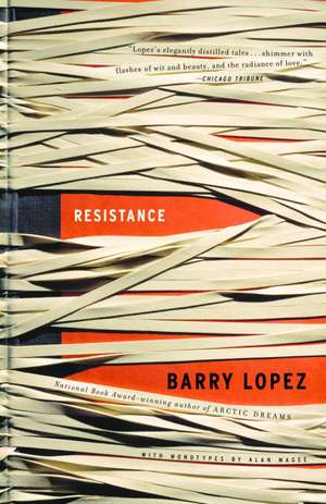 Resistance de Barry Holstun Lopez