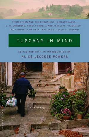 Tuscany in Mind: An Anthology de Alice Leccese Powers