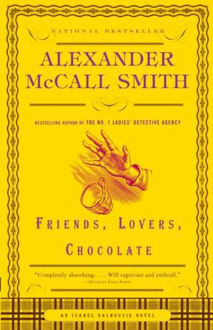 Friends, Lovers, Chocolate de Alexander McCall Smith