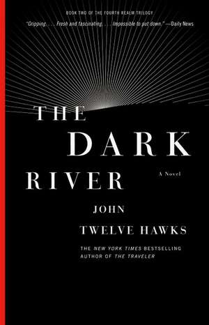 The Dark River de John Twelve Hawks