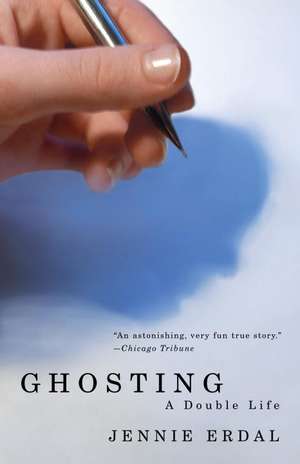 Ghosting: A Double Life de Jennie Erdal