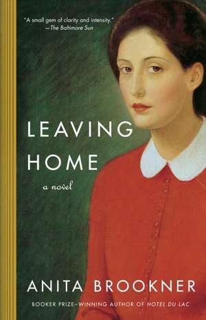 Leaving Home de Anita Brookner