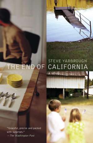 The End of California de Steve Yarbrough