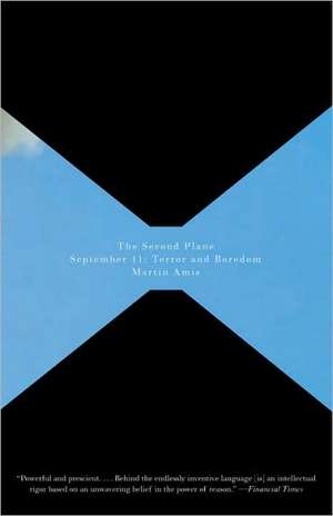 The Second Plane: Terror and Boredom de Martin Amis