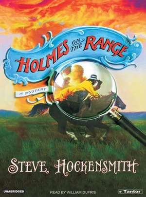 Holmes on the Range de Steve Hockensmith