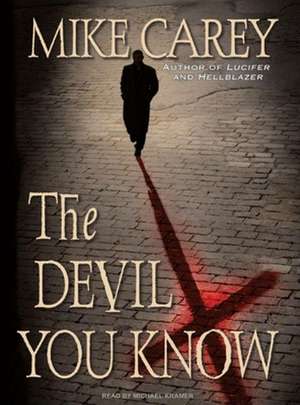 The Devil You Know de Mike Carey