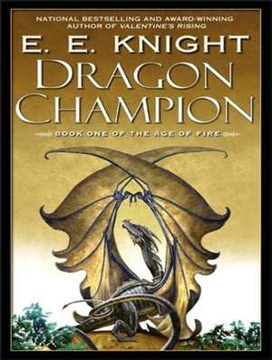 Dragon Champion de E. E. Knight