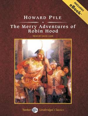 The Merry Adventures of Robin Hood de Howard Pyle