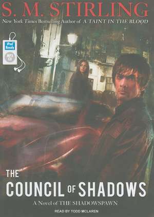 The Council of Shadows de S. M. Stirling