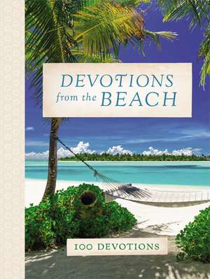 Devotions from the Beach: 100 Devotions de Thomas Nelson