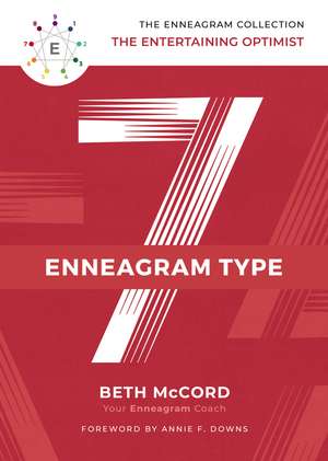 The Enneagram Type 7: The Entertaining Optimist de Beth McCord