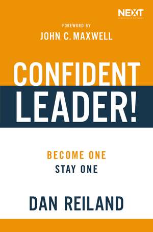 Confident Leader!: Become One, Stay One de Dan Reiland