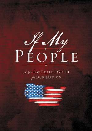 If My People Booklet: A 40-Day Prayer Guide for Our Nation de Jack Countryman