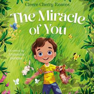 The Miracle of You de Cleere Cherry Reaves