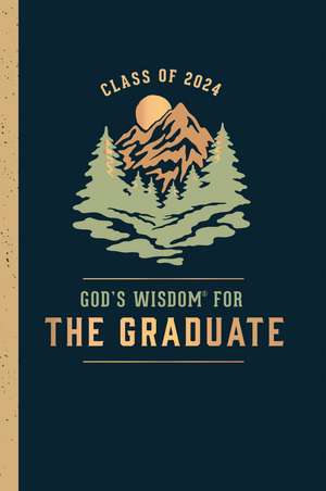 God's Wisdom for the Graduate: Class of 2024 - Mountain: New King James Version de Jack Countryman