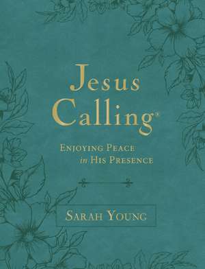 Jesus Calling, Large Text Teal Leathersoft, with Full Scriptures: Enjoying Peace in His Presence (A 365-Day Devotional) de Sarah Young