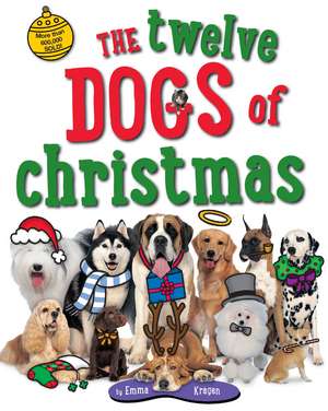 The Twelve Dogs of Christmas de Emma Kragen