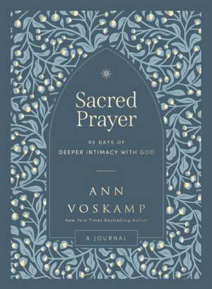 Sacred Prayer de Ann Voskamp