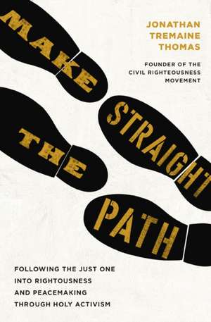 Make Straight the Path de Jonathan Tremaine Thomas