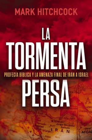 La Tormenta Persa de Mark Hitchcock