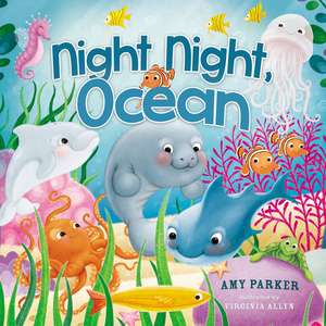 Night Night, Ocean de Amy Parker