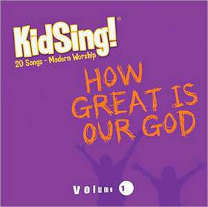 Kidsing! How Great Is Our God! de Thomas Nelson Publishers